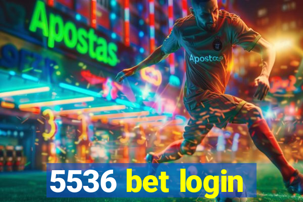 5536 bet login